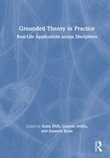 Grounded Theory in Practice: Real-Life Applications across Disciplines