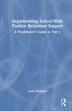 Implementing School-Wide Positive Behaviour Support: A Practitioner’s Guide to Tier 1