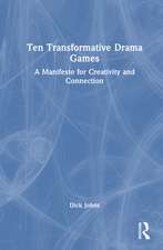 Ten Transformative Drama Games: A Manifesto for Creativity and Connection
