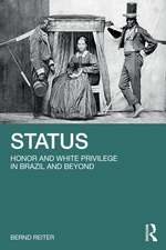 Status: Honor and White Privilege in Brazil and Beyond
