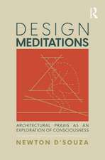 Design Meditations: Architectural Praxis as an Exploration of Consciousness