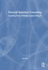 Practical Statistical Consulting: Learning from Everyday Cases Using R