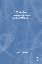 Posturban: Deurbanising Society: alterRural Modernities