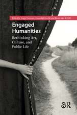 Engaged Humanities: Rethinking Art, Culture, and Public Life