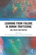 Learning from Failure in Human Trafficking: Law, Policy and Practice