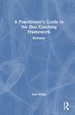A Practitioner's Guide to the Duo Coaching Framework: Reframe
