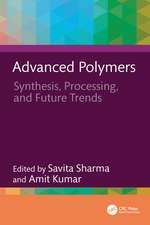 Advanced Polymers: Synthesis, Processing, and Future Trends