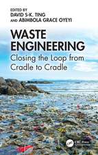 Waste Engineering: Closing the Loop from Cradle to Cradle