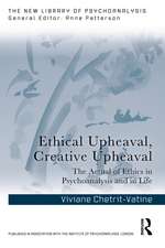 Ethical Upheaval, Creative Upheaval: The Actual of Ethics in Psychoanalysis and in Life