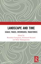 Landscape and Time: Scales, Traces, Interweaves, Trajectories