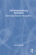Environmentalizing Education: Reorienting Teachers’ Perspectives