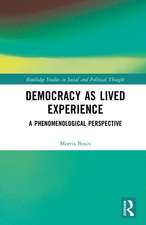 Democracy as a Lived Experience: A Phenomenological Perspective