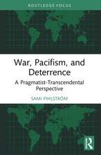 War, Pacifism, and Deterrence: A Pragmatist-Transcendental Perspective