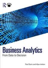 Business Analytics: From Data to Decision