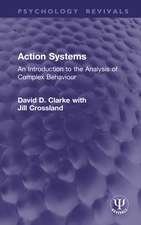 Action Systems: An Introduction to the Analysis of Complex Behaviour