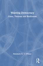 Wanting Democracy: Cases, Theories and Realization