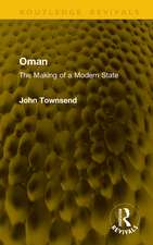 Oman: The Making of a Modern State