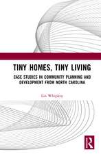 Tiny Homes, Tiny Living: Case Studies in Community Planning and Development from North Carolina