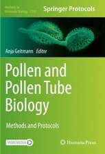 Pollen and Pollen Tube Biology: Methods and Protocols