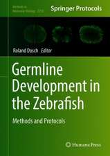 Germline Development in the Zebrafish: Methods and Protocols