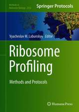 Ribosome Profiling: Methods and Protocols