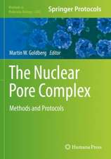 The Nuclear Pore Complex: Methods and Protocols