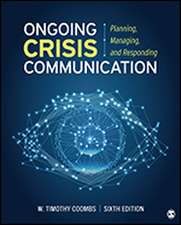 Ongoing Crisis Communication: Planning, Managing, and Responding