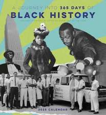 A Journey into 365 Days of Black History 2025 Wall Calendar