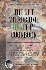 The Gut Microbiome Healthy Cookbook