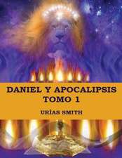 Daniel y Apocalipsis Tomo 1