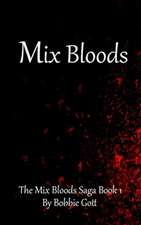 Mix Bloods