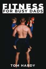 Fitness for Busy Dads