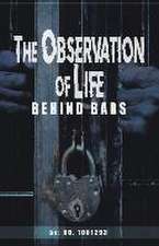 The observations of Life Behind bars