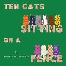 Ten Cats Sitting on a Fence