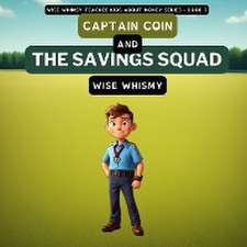 Captain Coin and the Savings Squad