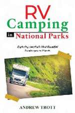 RV Camping in National Parks: Exploring America's Most Beautiful Landscapes on Wheels