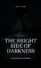 The Bright Side of Darkness