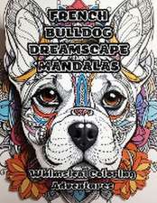 French Bulldog Dreamscape Mandalas