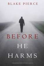 Before He Harms (A Mackenzie White Mystery-Book 14)