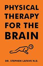 Physical Therapy for the Brain