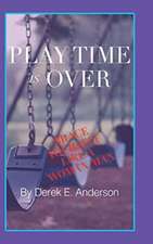 Playtime Is Over