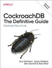 CockroachDB: The Definitive Guide