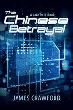 Chinese Betrayal: A Jake Reid Book