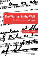 The Woman in the Well: And Other Ancestories