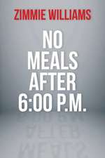 No Meals After 6:00 P.M.