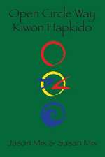 Open Circle Way: Kiwon Hapkido Volume 1