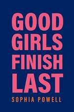 Good Girls Finish Last