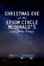 Christmas Eve at the Epsom Circle McDonald's and Other Poems