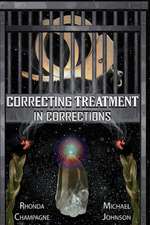 Correcting Treatment in Corrections