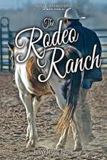 The Rodeo Ranch: Volume 1